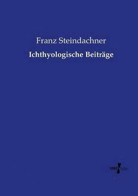 Ichthyologische Beiträge 1