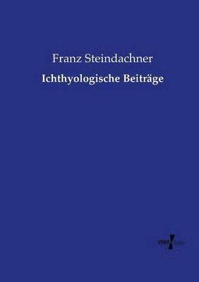 Ichthyologische Beitrge 1