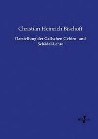 bokomslag Darstellung der Gallschen Gehirn- und Schadel-Lehre