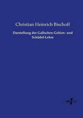 bokomslag Darstellung der Gallschen Gehirn- und Schdel-Lehre