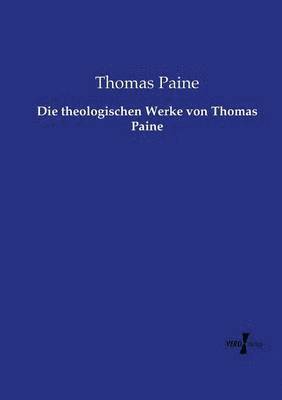 bokomslag Die theologischen Werke von Thomas Paine