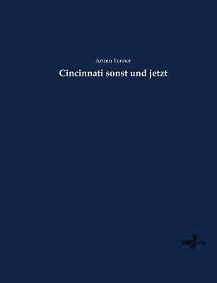 Cincinnati sonst und jetzt