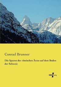 bokomslag Spuren der römischen Ärzte auf dem Boden der Schweiz