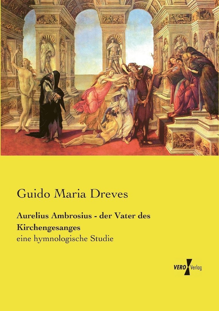 Aurelius Ambrosius - der Vater des Kirchengesanges 1