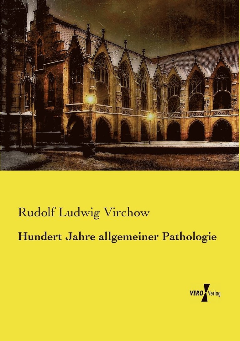 Hundert Jahre allgemeiner Pathologie 1