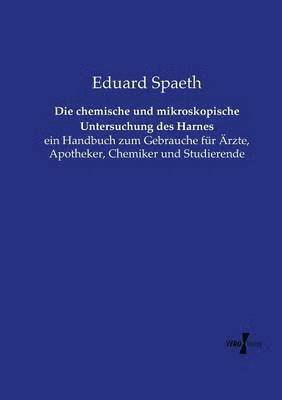 bokomslag Die chemische und mikroskopische Untersuchung des Harnes