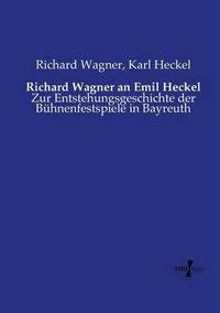 bokomslag Richard Wagner an Emil Heckel
