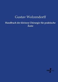 bokomslag Handbuch der kleinen Chirurgie fur praktische AErzte