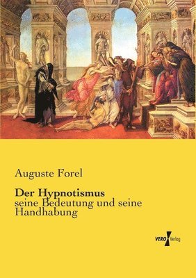 August Forel - Hypnotismus, Häftad
