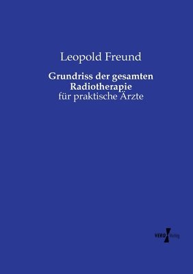 bokomslag Grundriss der gesamten Radiotherapie