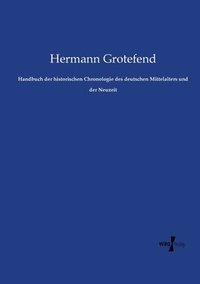 bokomslag Handbuch der historischen Chronologie des deutschen Mittelalters und der Neuzeit