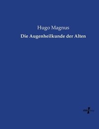 bokomslag Die Augenheilkunde der Alten