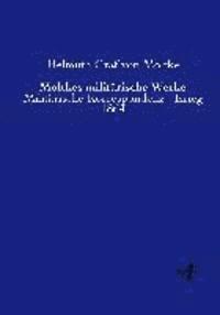 Helmuth Graf Von Moltke - Moltkes militärische Werke, Häftad. Tillgänglighet: Lägg i varukorg