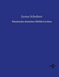 bokomslag Illustriertes deutsches Militr-Lexikon