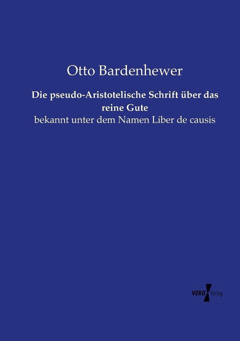 Die pseudo-Aristotelische Schrift ber das reine Gute 1