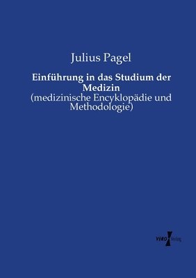 Julius Pagel - Einführung in das Studium der Medizin, Häftad