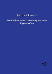 bokomslag Radium, seine Darstellung und seine Eigenschaften