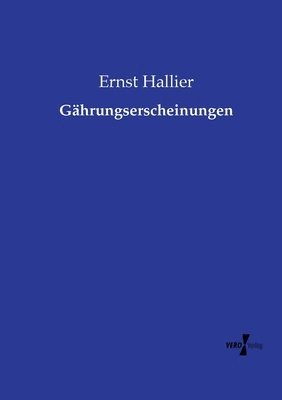 bokomslag Gährungserscheinungen