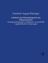 bokomslag Lehrbuch der Pharmakognosie des Pflanzenreiches