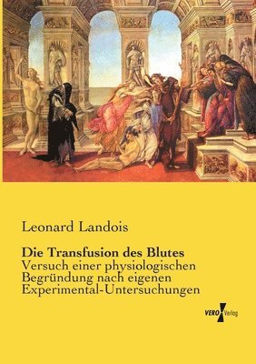 Leonard Landois - Transfusion des Blutes, Häftad