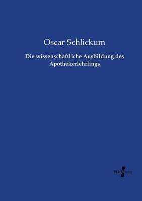 Die wissenschaftliche Ausbildung des Apothekerlehrlings 1