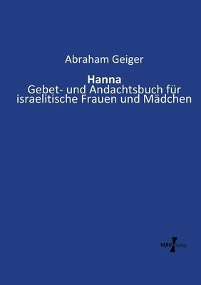 Abraham Geiger - Hanna, Häftad