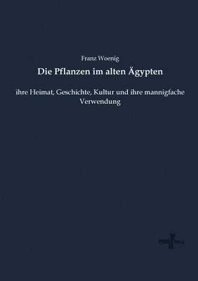 bokomslag Die Pflanzen im alten AEgypten