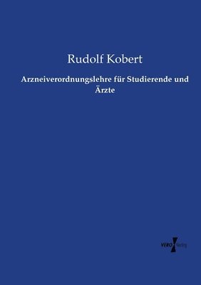 Arzneiverordnungslehre für Studierende und Ärzte