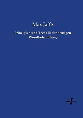 Prinzipien und Technik der heutigen Wundbehandlung 1