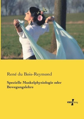 bokomslag Spezielle Muskelphysiologie oder Bewegungslehre