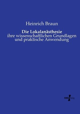 Heinrich Braun - Lokalanästhesie, Häftad