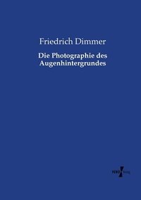 bokomslag Die Photographie des Augenhintergrundes