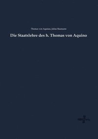 bokomslag Die Staatslehre des h. Thomas von Aquino