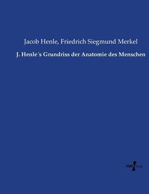 bokomslag J. Henles Grundriss der Anatomie des Menschen