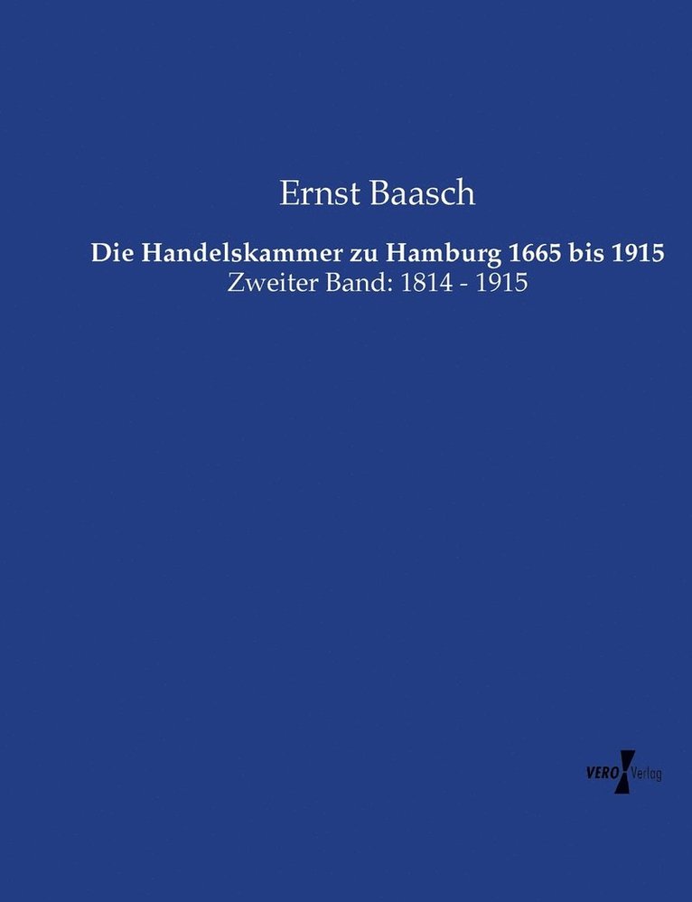 Die Handelskammer zu Hamburg 1665 bis 1915 1