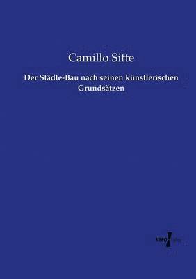 Camillo Sitte - Städte-Bau nach seinen künstlerischen Grundsätzen, Häftad