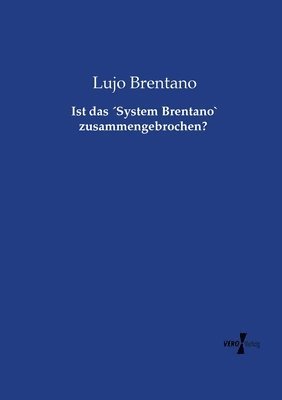 Ist das System Brentano` zusammengebrochen? 1