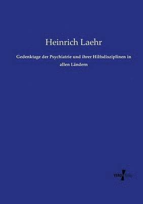 bokomslag Gedenktage der Psychiatrie und ihrer Hilfsdisziplinen in allen Lndern