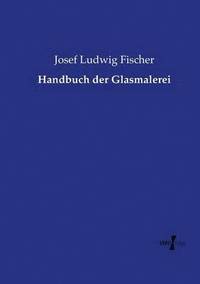 bokomslag Handbuch der Glasmalerei