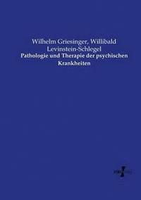 bokomslag Pathologie und Therapie der psychischen Krankheiten