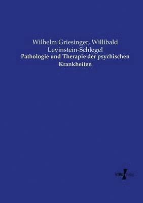 Pathologie und Therapie der psychischen Krankheiten 1