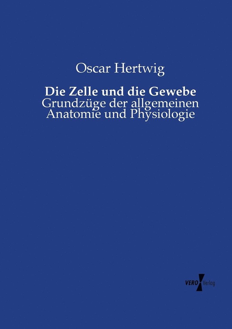 Die Zelle und die Gewebe 1