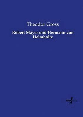 bokomslag Robert Mayer und Hermann von Helmholtz