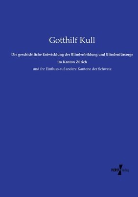 bokomslag geschichtliche Entwicklung der Blindenbildung und Blindenfürsorge im Kanton Zürich