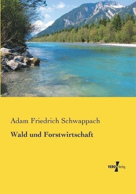 bokomslag Wald und Forstwirtschaft