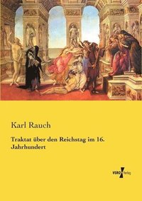 bokomslag Traktat über den Reichstag im 16. Jahrhundert
