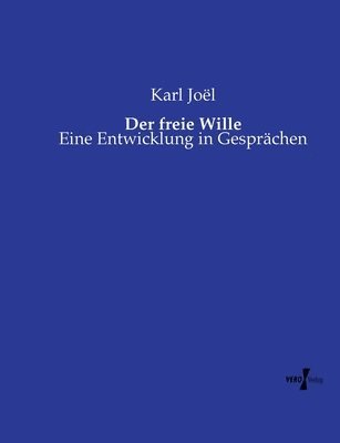 Der freie Wille 1