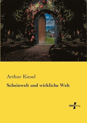 Scheinwelt und wirkliche Welt 1