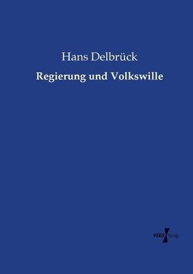 Hans Delbrück - Regierung und Volkswille, Häftad