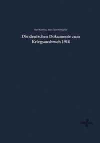 bokomslag Die deutschen Dokumente zum Kriegsausbruch 1914